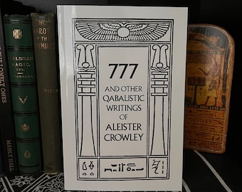 777 and Other Qabalistic Writings of Aleister Crowley - Occult, Enochian Magic, Talismanic Magic, Pagan, Wicca, OTO, Black Magic, Hermetic