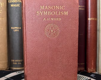Masonic Symbolism, A. H. Ward 1923 All Seeing Eye Metaphysics Occult Freemasonry Esoteric Hermeticism Luxor Secret Society Illuminati AMORC