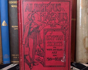 Albertus Magnus Egyptian Secrets, de Laurence - Esoteric Occult Secret Teachings Golden Dawn Rites Egyptian Alchemy Hermeticism Metaphysics