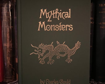 Mythical Monsters, by Charles Gould - Spirituality, New Age, Occult Books, Ancient History, Fantasy, Golden Dawn, Fairy, Wiccan, Witchy Gift