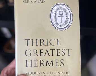 Dreimal großer Hermes, Von G. R. S Met - Okkultismus, Gnostisch, Hermes Trismegistos, Theosophie, Theosophische Gesellschaft