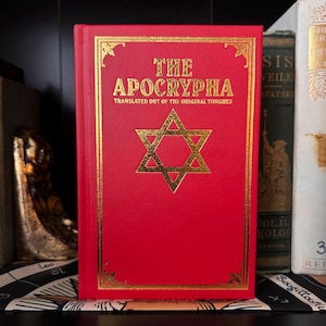 The Apocrypha: Translated out of the Original Tongues - Lost Gospels Biblical Scriptures Macabees Hardcover Deluxe