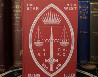 The Star in The West, by Captain J.F.C Fuller (1/500) - Occult Hermeticism Paganism Wicca Grand Grimoire Esoteric Alchemy Golden Dawn OTO