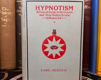 Hypnotism, Carl Sextus (1893) - Rare Occult Books Mesmerism Book Hermetic Temple Zodiac Astrology Divination New Age Spirituality Magnetism