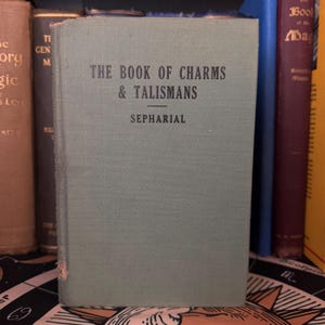 The Book of Charms & Talismans - Occult Esoteric Wicca Metaphysics Enochian Pagan Lesser Key Solomon Demonology Zodiac Forbidden Knowledge