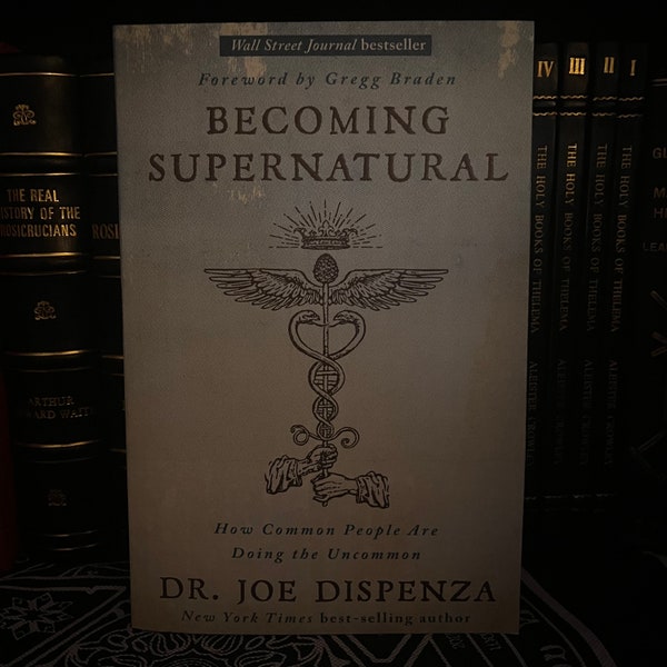 Becoming Supernatural, by Dr. Joe Dispenza - Quantum Healing, New Age, Self Help, Spirituality, Spirituality, Reiki, Quantum Physics, ESp