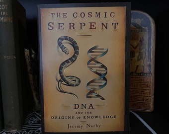 Die DNA der Kosmischen Schlange und die Ursprünge des Wissens - Okkultes Buch, Sumer, Himmlische Magie, Goldene Morgenröte, Annunaki, Altes Ägypten, New Age