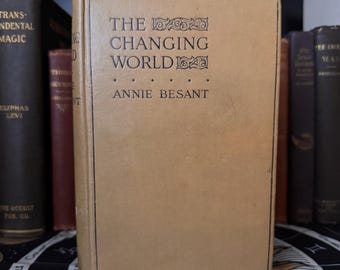 De veranderende wereld, door Annie Besant Occulte metafysica New Age theosofie Mystiek Rozenkruisers Hermetisme Esoterie