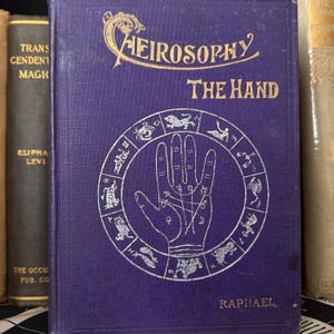 Cheirosophy, The Hand, A. Raphael 1901 - Esoteric Occult Books Metaphysics Divination Palmistry Astrology New Age Spirituality