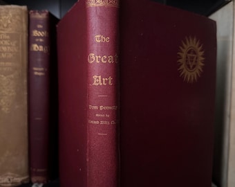 An Alchemical Treatise on The Great Art Dom Antoine-Joseph Pernety (1898) - Esoteric Occult Teachings Alchemy Hermetic Knowledge Metaphysics