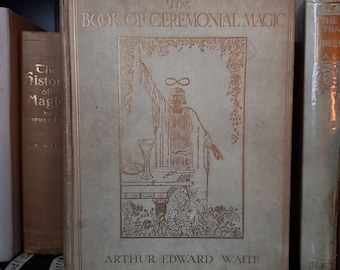 The Book of Ceremonial Magic, Arthur Edward Waite 1911 1st Ed - Occult Rider Hermetic Kabbalah Grand Grimoire Esoteric Alchemy Golden Dawn