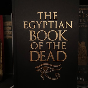 The Egyptian Book of The Dead - Rare Occult, Paganism, Papyri of Ani, Neophyte, Spirituality, New Age, Ancient Egypt, Pyramids of Giza