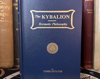 The Kybalion, Hermetic Philosophy, Three Initiates - Hermetic Laws of Occult Illuminati Secret Teachings Theosophy Metaphysics Freemasonry