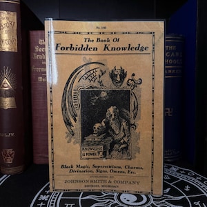 The Book of Forbidden Knowledge - Black Magic Superstition Occult  Goetia  Witchcraft Pagan Druid Enochian Golden Dawn Esotericism Thelema