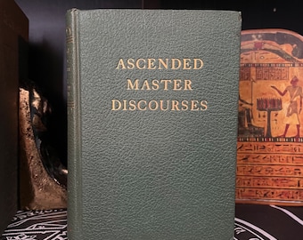 Ascended Master Discourses, by Godfre Ray King - Hermeticism, Occult, New Age, Freemasonry, Theosophy, Golden Dawn, Thoth Atlantean