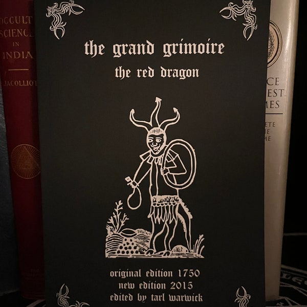 The Grand Grimoire The Red Dragon (1730 Fascmile) - Occult Book, Goetia, Black Magic, Witchcraft, Pagan, Druid, Enochian Magic, Golden Dawn