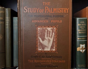 The Study of Palmistry for Professional Purposes, by Comte C de Saint Germain - Occult Freemasonry Golden Dawn Witchcraft Esoteric Paganism