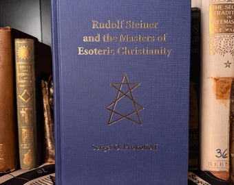 Rudolph Steiner und die Meister des esoterischen Christentums – Okkulter Gnostizismus Spiritualität New Age Theosophie Anthroposophie Rosenkreuzer
