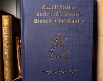 Rudolph Steiner und die Meister des esoterischen Christentums – Okkulter Gnostizismus Spiritualität New Age Theosophie Anthroposophie Rosenkreuzer