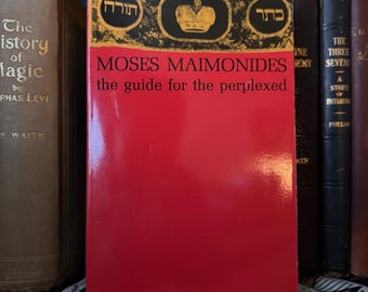 The Guide For the Perplexed, Moses Maimonides - Philosophical Aristotelian Theology Esoteric Metaphysics Religious Jewish Mysticism