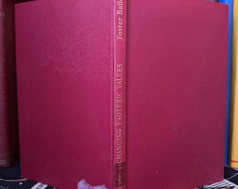 Cambio de valores esotéricos, Foster Bailey - Teosofía Metafísica Oculta Espiritualidad de la Nueva Era Sociedad Secreta Rosacruz AMORC Hermetismo