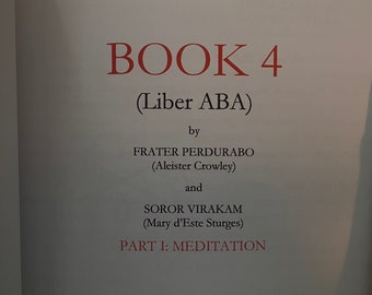 LIBER ABA LIBRO 4 Núm. 1 y 2, de Aleister Crowley **1/111** {#111} - Thelema Ocultismo Amanecer Dorado Oto Hermetismo Magia Egipcia Illuminati