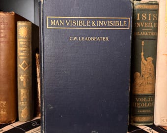 Man Visible & Invisible, by C. W. Leadbeater (1907) Theosophy Occult Books Metaphysics New Age Spirituality Blavatsky Rudolf Steiner AMORC