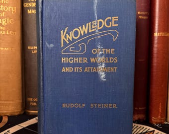 Knowledge of the Higher Worlds and its Attainment, Rudolf Steiner - Theosophy Occult Hermeticism Temple Anthroposophy New Age Metaphysics