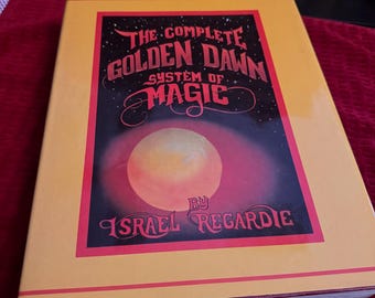 The Complete Golden Dawn System of Magic, by Israel Regardie - Occult High Magick Metaphysical Ritual Esoteric Alchemy Hermeticism Crowley