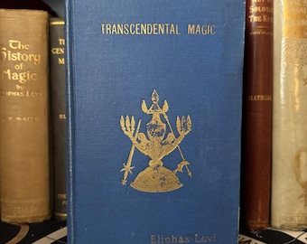 Transcendental Magic, by Eliphas Levi (1946) - Esoteric Occult Secret Teachings Golden Dawn Rites Egyptian Alchemy Hermeticism Metaphysics