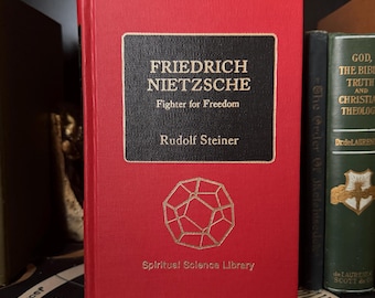 Friedrich Nietzsche Freiheitskämpfer, Rudolf Steiner – Okkulter Gnostizismus Spiritualität New Age Theosophie Anthroposophie Rosenkreuzer