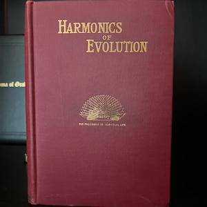 Harmonics of Evolution, by Florence Huntley (1915) - Harmonic Series, Rare Occult Books, Esoteric, New Age, Alchemy, Mysticism, Natural Law