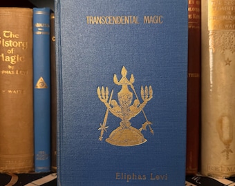 Transcendental Magic, by Eliphas Levi (1946) - Esoteric Occult Secret Teachings Golden Dawn Rites Egyptian Alchemy Hermeticism Metaphysics