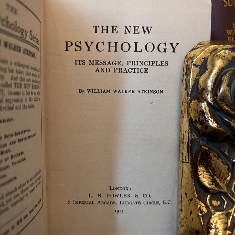 May include: The New Psychology book cover by William Walker Atkinson. The book was published in 1915 by L.N. Fowler & Co. in London.