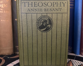 Theosofie, door Annie Besant - Theosofie Occulte metafysica Vrijmetselarij Alchemie Esoterie Geascendeerde Meesters Rozenkruisers AMORC Hermetisme