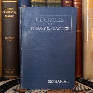Finsternisse in Theorie & Praxis Sepharial 1915 - Astrologie Sternzeichen Okkult Illuminaten Alchemie Metaphysik Hermetik New Age Esoterik