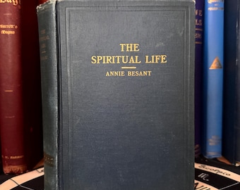 The Spiritual Life, Annie Besant 1912 - New Age Spirituality Occult Illuminati Theosophy Metaphysic Hermeticism Luxor Egypt Freemasonry