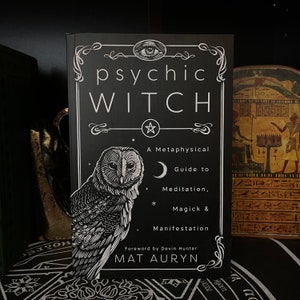Psychic Witch, A Metaphysical Guide to Meditation, Magick & Manifestation - Occult, Goetia, Witchcraft, Pagan, Enochian Magic, Golden Dawn