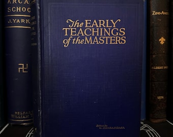 The Early Teachings of the Masters 1923 Occult Illuminati Theosophy New Age Hermetics Freemasonry Spirituality Secret Society Yogi AMORC
