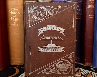 Ghost Land, Spiritualism, Occultism 1897 1st Ed - Scarce Occult Spiritualism Witchcraft Kabbalah Hypnotism Magick Pagan Jewish Mysticism