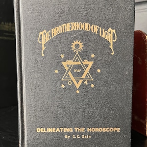 The Brotherhood of Light, Deliniating The Horoscope, by C. C. Zain - Rare Occult Books, Church of Light, New Age, Spirituality, Freemasonry