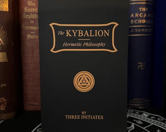 THE KYBALION, Three Initiates - Occult Metaphysics Hermetics Theosophy Thoth the Atlantean Freemasonry Atlantis Lemuria Druid Ancient Egypt