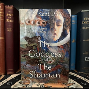 The Goddess and the Shaman - Occult Book Goetia Black Magic Witchcraft Druid Temple Enochian Golden Dawn Hermeticism Paganism Metaphysics