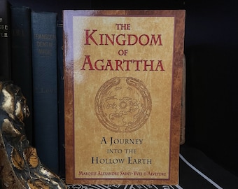 The Kingdom of Agartha, A Journey Into The Hollow Earth - Theosophy, New Age, Occult, Spirituality, UFO, Psychic, Divination, Atlantis
