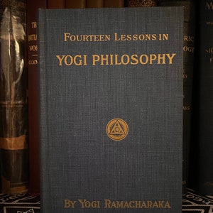 Fourteen Lessons in Yogi Philosophy, by Yogi Ramachakra - Rare Occult Books, New Age Books, Theosophy, Metaphysics Books, Freemasonry, AMORC