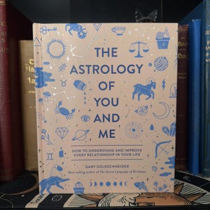 The Astrology of You and Me Hardcover - Occult Zodiac Books New Age Metaphysics Cosmic Consciousness Astral Transformation Alchemy Witchy