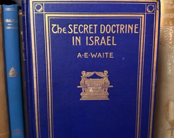 The Secret Doctrine in Israel, Arthur Edward Waite 1913 1st Ed - Occult Hermetic Kabbalah Grand Grimoire Esoteric Alchemy Golden Dawn OTO