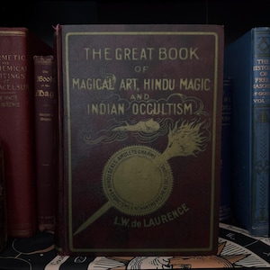 Great Book of Magical Art Hindu Magic and India Occultism, L W de Laurence - Occult Esoteric Metaphysics Talismanic Pagan Witchcraft Books