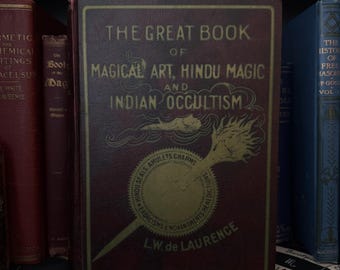 Great Book of Magical Art Hindu Magic and India Occultism, L W de Laurence - Occult Esoteric Metaphysics Talismanic Pagan Witchcraft Books