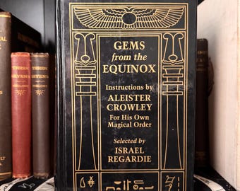 Gems From the Equinox, by Israel Regardie - Occult Golden Dawn Aleister Crowley Thelema Hermetic Temple Solomon's Temple Metaphysics OTO